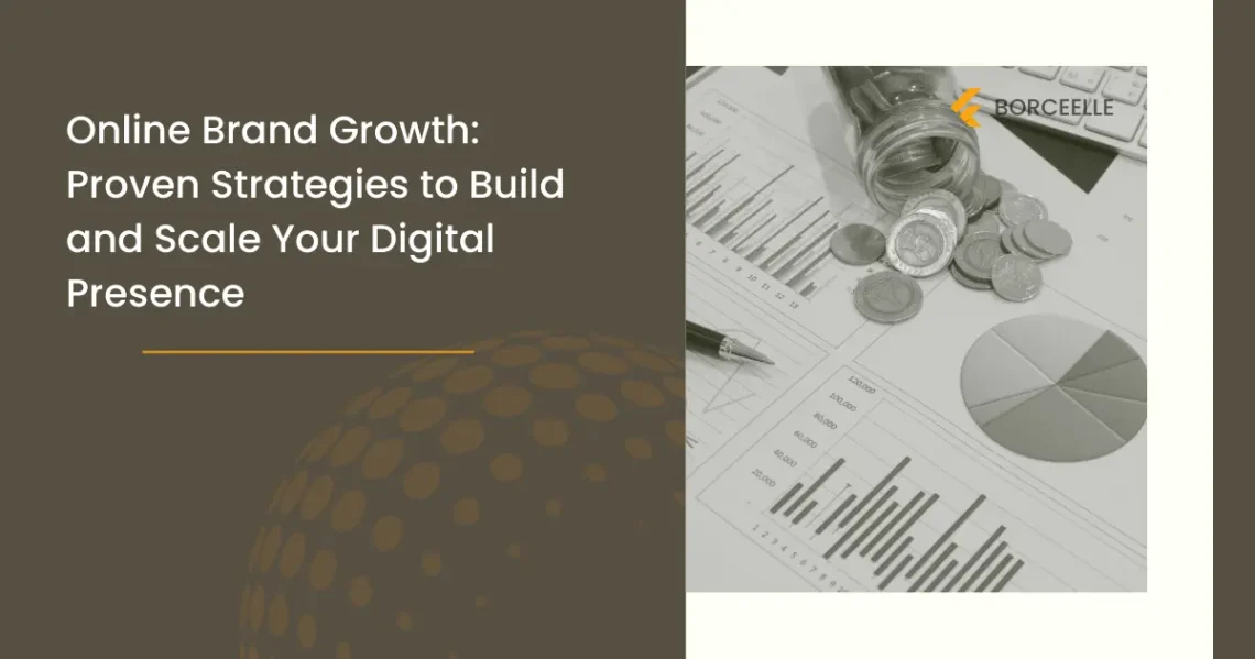 Online Brand Growth: Proven Strategies to Build and Scale Your Digital Presence
