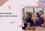 Top Content Marketing Strategies to Grow Your Brand Online