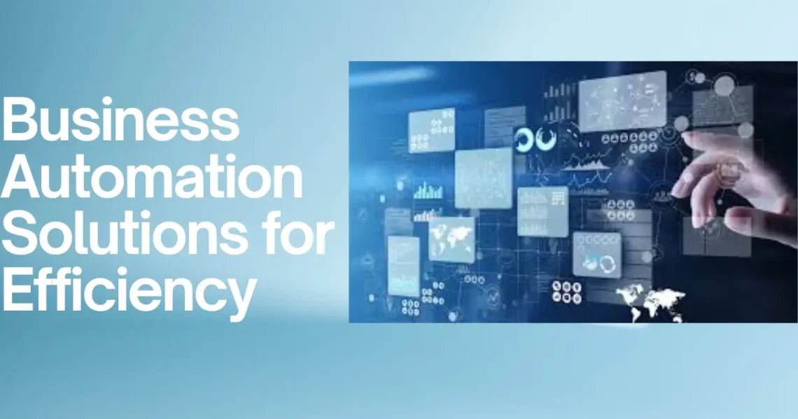 Business Automation Solutions for Efficiency