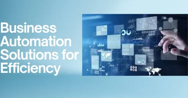 Business Automation Solutions for Efficiency