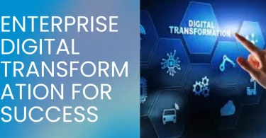 Enterprise Digital Transformation for Success